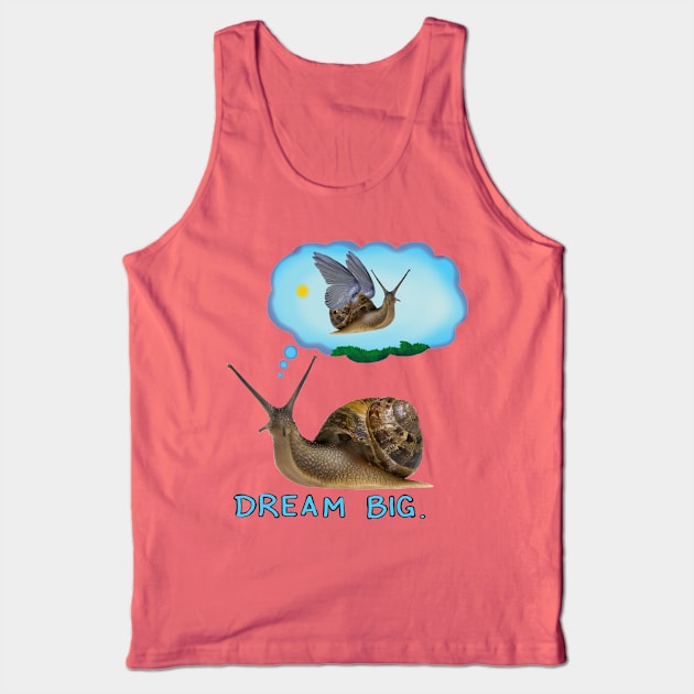 Dream Big. Tank Top by wolfmanjaq